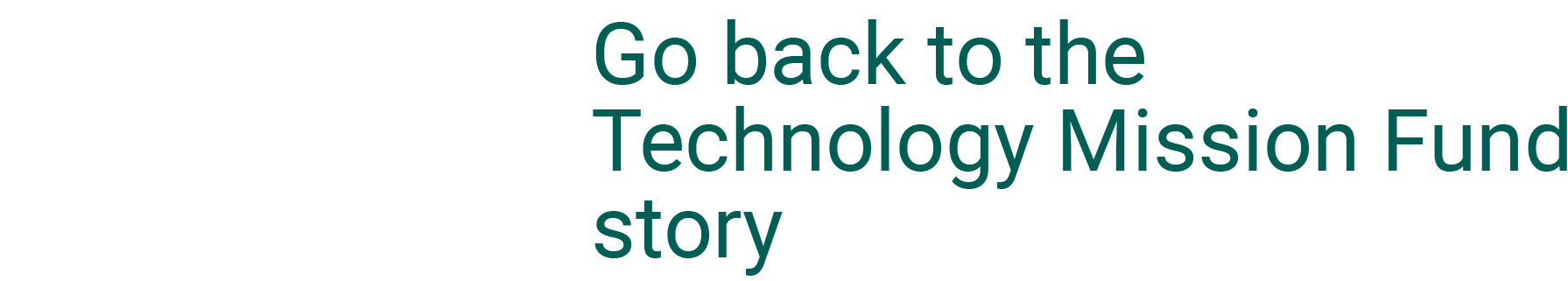 Go back to the Technology Mission Fund Story
