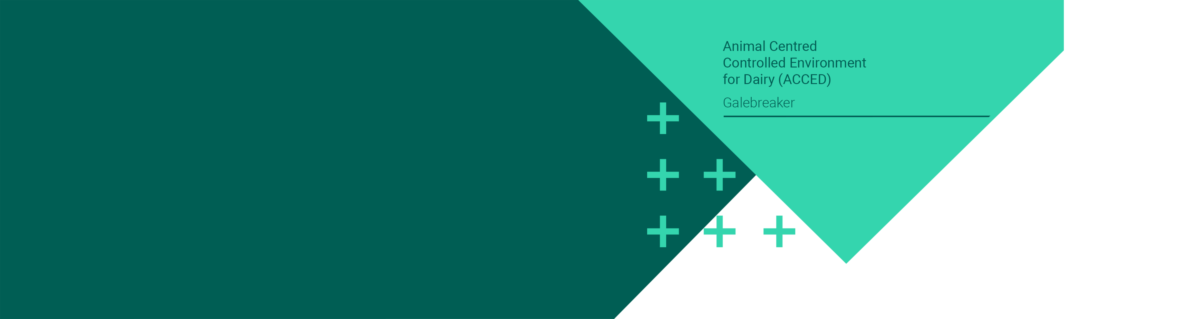Animal Centred Controlled Environment for Dairy (ACEED) – Galebreaker
